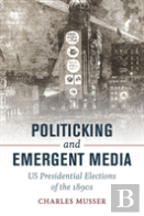 Politicking And Emergent Media