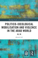 Politico-Ideological Mobilisation And Violence In The Arab World