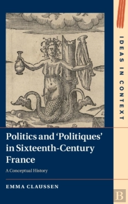 Bertrand.pt - Politics And Â€˜Politiques' In Sixteenth-Century France