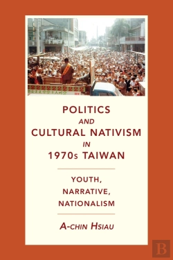 Bertrand.pt - Politics And Cultural Nativism In 1970s Taiwan