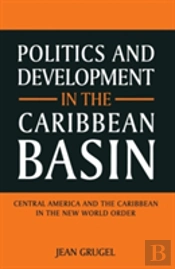 Politics And Development In The Caribbean Basin