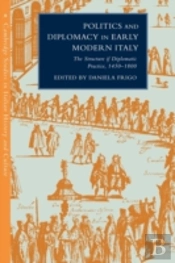 Politics And Diplomacy In Early Modern Italy
