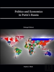 Politics And Economics In Putin'S Russia (Enlarged Edition)