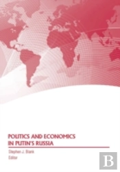 Politics And Economics In Putin'S Russia