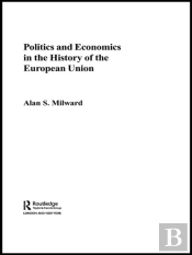 Politics And Economics In The History Of The European Union