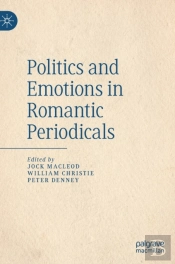 Politics And Emotions In Romantic Periodicals