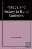 Politics And History In Band Societies