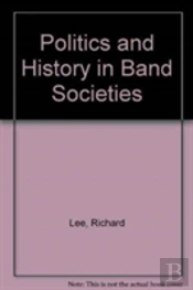 Politics And History In Band Societies