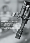 Politics And History Of Violence And Crime In Central America