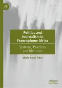 Politics And Journalism In Francophone Africa