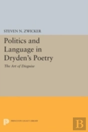 Politics And Language In Dryden'S Poetry