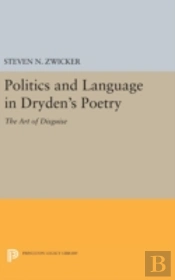 Politics And Language In Dryden'S Poetry