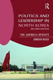 Politics And Leadership In North Korea