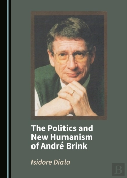 Bertrand.pt - Politics And New Humanism Of Andre Brink