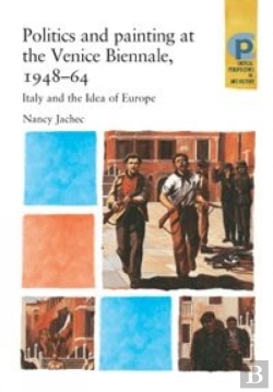 Bertrand.pt - Politics And Painting At The Venice Biennale, 1948â€“64
