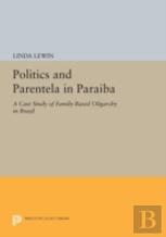 Politics And Parentela In Paraiba