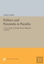 Politics And Parentela In Paraiba