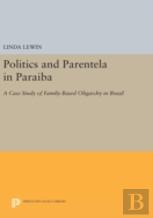 Politics And Parentela In Paraiba