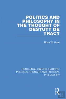 Bertrand.pt - Politics And Philosophy In The Thought Of Destutt De Tracy
