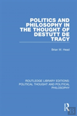 Bertrand.pt - Politics And Philosophy In The Thought Of Destutt De Tracy