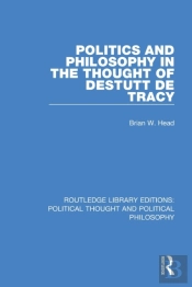 Politics And Philosophy In The Thought Of Destutt De Tracy