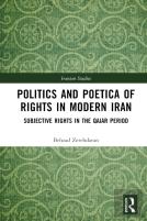 Politics And Poetica Of Rights In Modern Iran