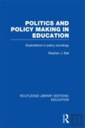 Politics And Policy Making In Education