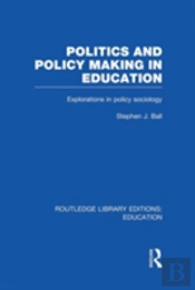 Politics And Policy Making In Education