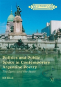 Politics And Public Space In Contemporary Argentine Poetry