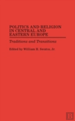 Bertrand.pt - Politics And Religion In Central And Eastern Europe