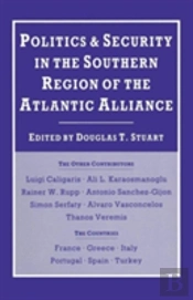 Politics And Security In The Southern Region Of The Atlantic Alliance