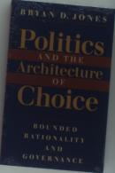 Politics And The Architecture Of Choice