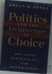 Politics And The Architecture Of Choice