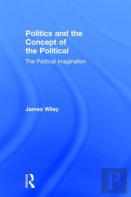 Politics And The Concept Of The Political