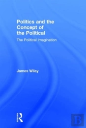 Politics And The Concept Of The Political