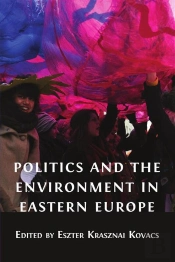 Politics And The Environment In Eastern Europe