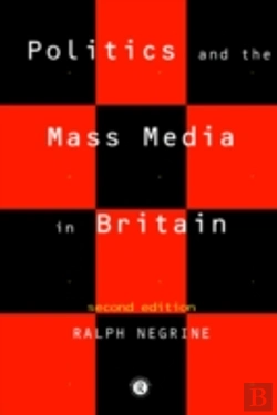 Bertrand.pt - Politics And The Mass Media In Britain