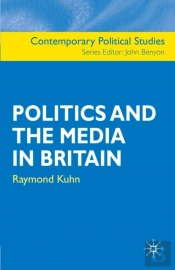 Politics And The Media In Britain