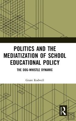 Bertrand.pt - Politics And The Mediatization Of School Educational Policy