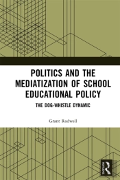 Politics And The Mediatization Of School Educational Policy