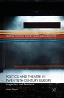 Bertrand.pt - Politics And Theatre In Twentieth-Century Europe