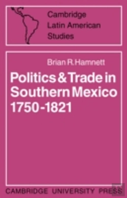 Bertrand.pt - Politics And Trade In Mexico 1750â€“1821