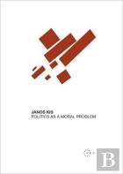 Politics As A Moral Problem