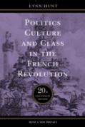 Politics, Culture, And Class In The French Revolution