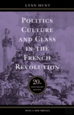 Bertrand.pt - Politics, Culture, And Class In The French Revolution
