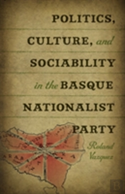 Bertrand.pt - Politics, Culture And Sociability In The Basque Nationalist Party