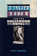Politics, Desire, And The Hollywood Novel