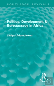 Politics, Development & Bureaucracy In Africa