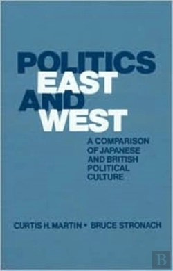 Bertrand.pt - Politics East And West: A Comparison Of Japanese And British Political Culture