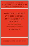 Politics, Finance And The Church In The Reign Of Edward Ii